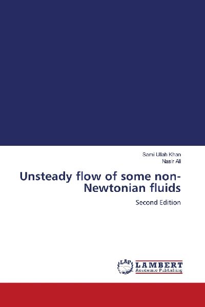 Unsteady flow of some non-Newtonian fluids: Second Edition