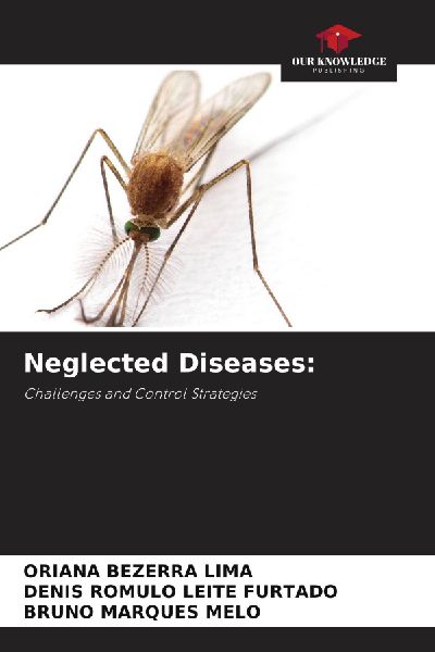Neglected Diseases:: Challenges and Control Strategies