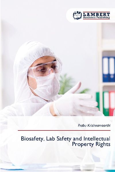Biosafety, Lab Safety and Intellectual Property Rights