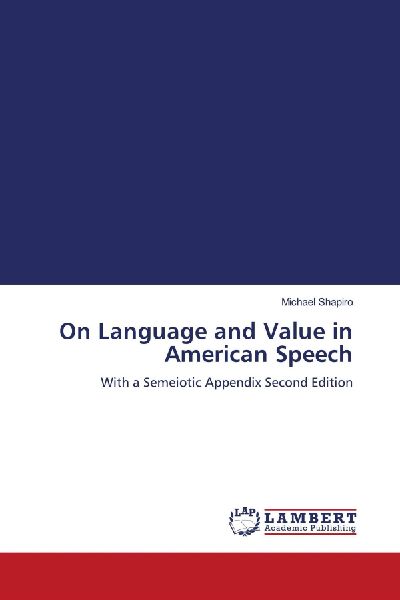 On Language and Value in American Speech: With a Semeiotic Appendix Second Edition