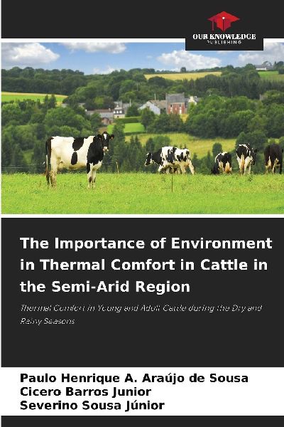 The Importance of Environment in Thermal Comfort in Cattle in the Semi-Arid Region: Thermal Comfort in Young and Adult Cattle during the Dry and Rainy Seasons