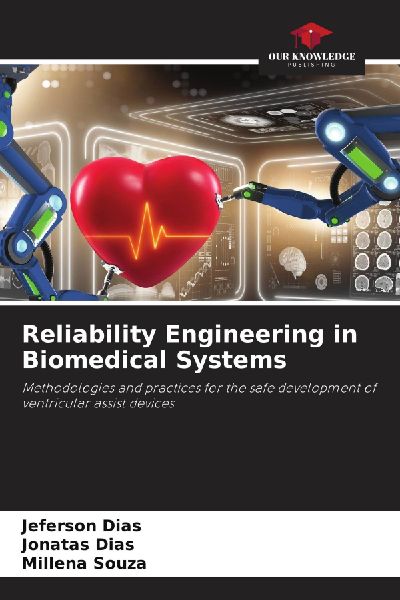 Reliability Engineering in Biomedical Systems: Methodologies and practices for the safe development of ventricular assist devices