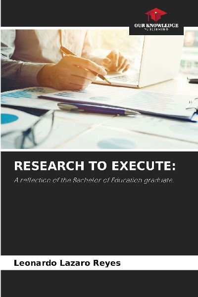 RESEARCH TO EXECUTE:: A reflection of the Bachelor of Education graduate.