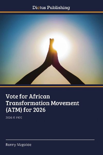 Vote for African Transformation Movement (ATM) for 2026: 2026 IS 1926