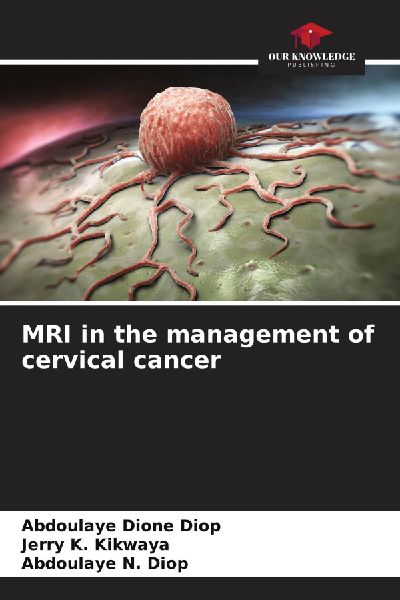 MRI in the management of cervical cancer