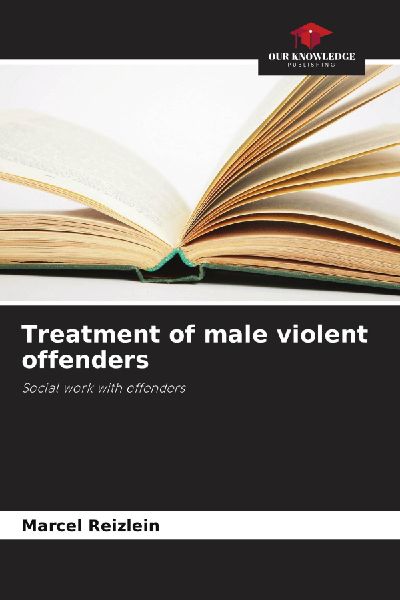 Treatment of male violent offenders: Social work with offenders