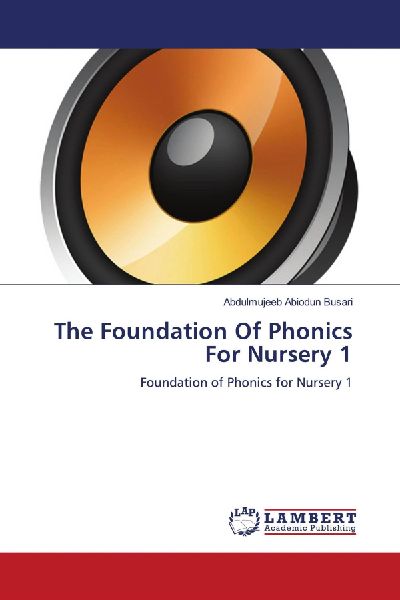 The Foundation Of Phonics For Nursery 1: Foundation of Phonics for Nursery 1