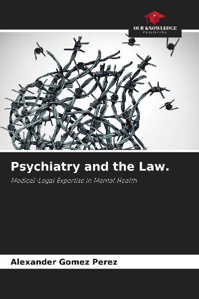 Psychiatry and the Law.: Medical-Legal Expertise in Mental Health