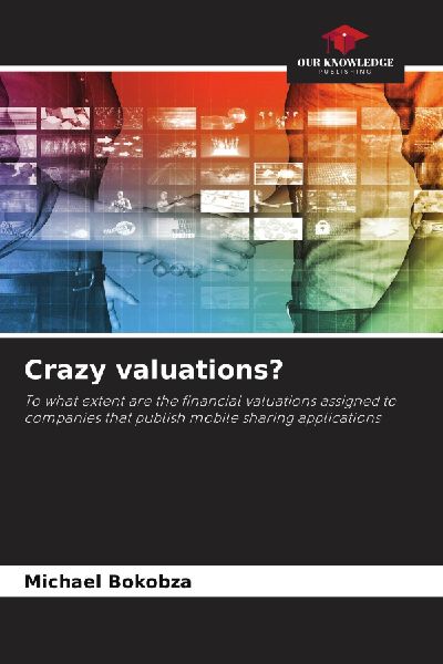 Crazy valuations?: To what extent are the financial valuations assigned to companies that publish mobile sharing applications