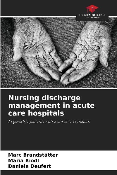 Nursing discharge management in acute care hospitals: In geriatric patients with a chronic condition