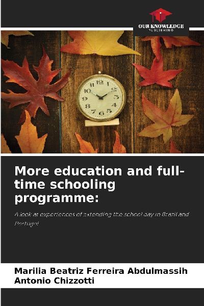 More education and full-time schooling programme:: A look at experiences of extending the school day in Brazil and Portugal