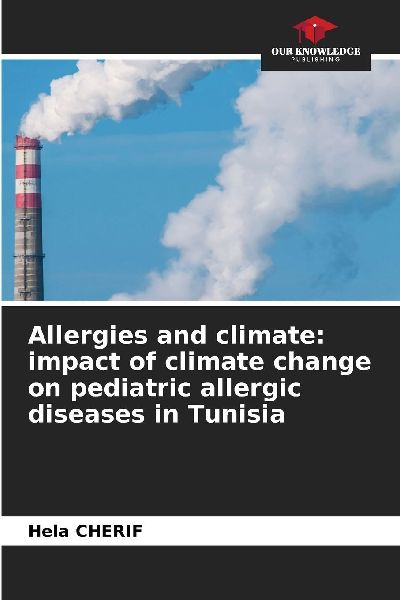 Allergies and climate: impact of climate change on pediatric allergic diseases in Tunisia
