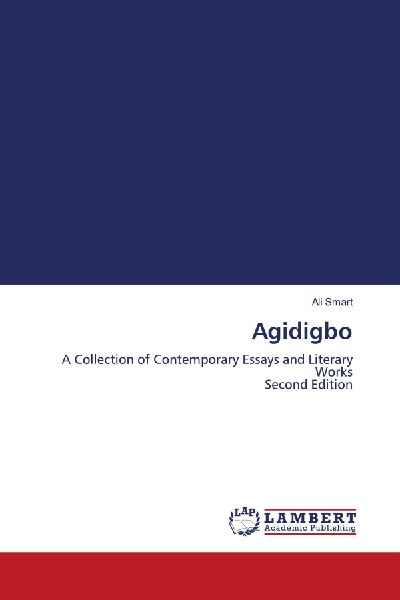 Agidigbo: A Collection of Contemporary Essays and Literary Works Second Edition