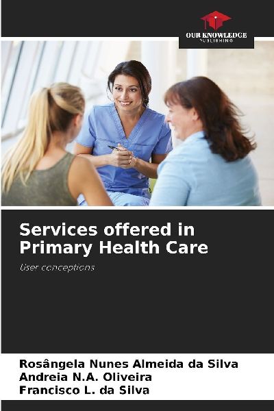 Services offered in Primary Health Care: User conceptions