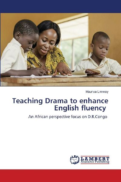 Teaching Drama to enhance English fluency: An African perspective focus on D.R.Congo
