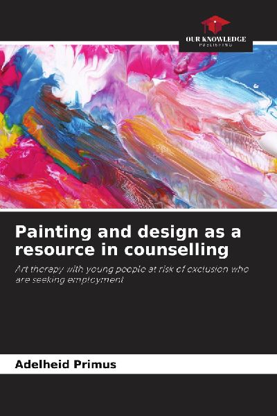 Painting and design as a resource in counselling: Art therapy with young people at risk of exclusion who are seeking employment