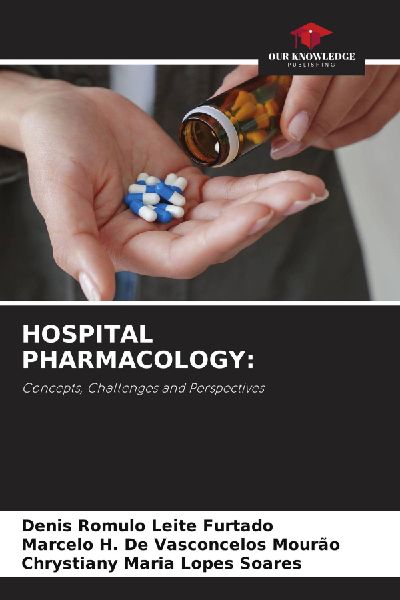 HOSPITAL PHARMACOLOGY:: Concepts, Challenges and Perspectives