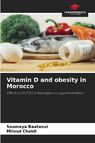 Vitamin D and obesity in Morocco: Effects of 25 (OH) D and argan oil supplementation