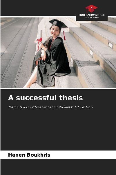 A successful thesis: Methods and writing for dental students: 1st Edition