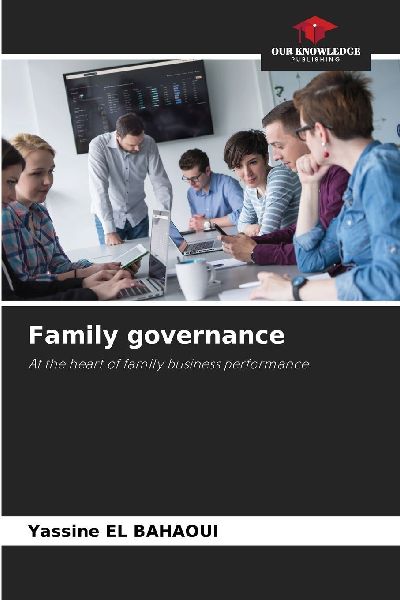 Family governance: At the heart of family business performance