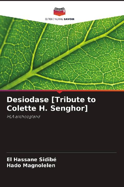 Desiodase [Tribute to Colette H. Senghor]: HLA archeogland
