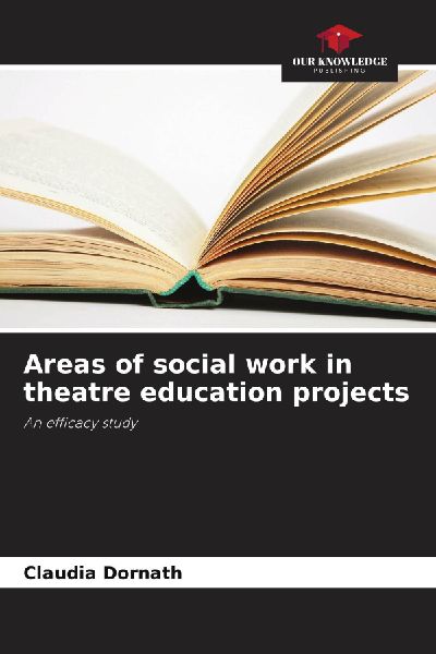 Areas of social work in theatre education projects: An efficacy study