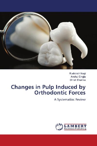 Changes in Pulp Induced by Orthodontic Forces: A Systematioc Review