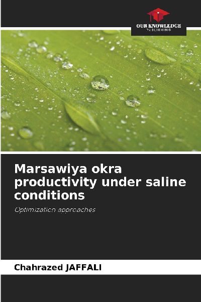 Marsawiya okra productivity under saline conditions: Optimization approaches