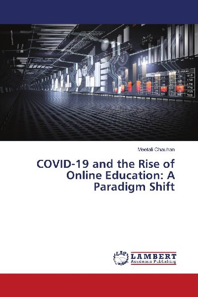 COVID-19 and the Rise of Online Education: A Paradigm Shift