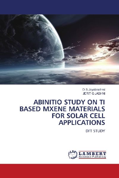 ABINITIO STUDY ON TI BASED MXENE MATERIALS FOR SOLAR CELL APPLICATIONS: DFT STUDY