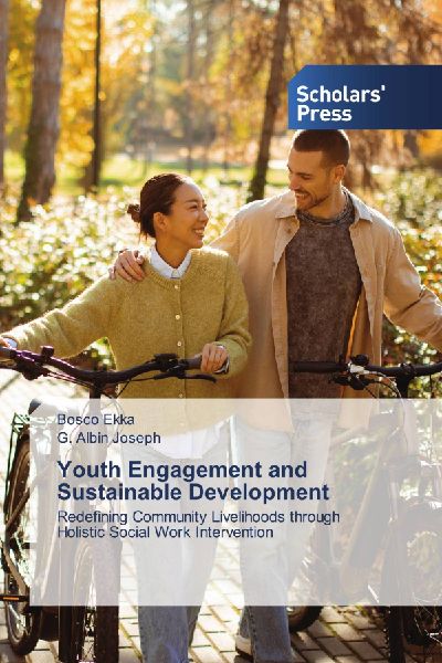 Youth Engagement and Sustainable Development: Redefining Community Livelihoods through Holistic Social Work Intervention