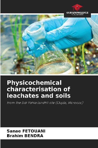 Physicochemical characterisation of leachates and soils: from the Sidi Yahia landfill site (Oujda, Morocco)