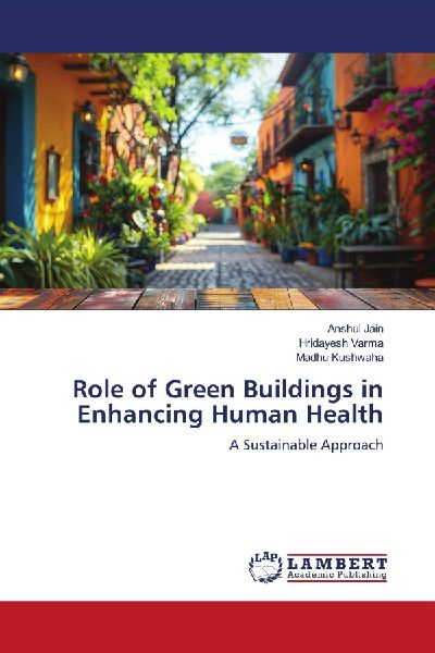 Role of Green Buildings in Enhancing Human Health: A Sustainable Approach
