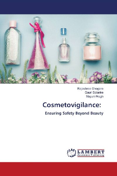 Cosmetovigilance:: Ensuring Safety Beyond Beauty