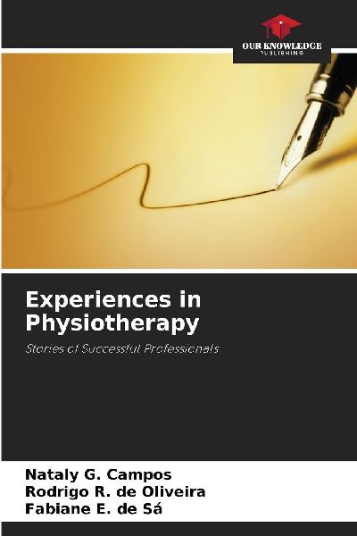 Experiences in Physiotherapy: Stories of Successful Professionals