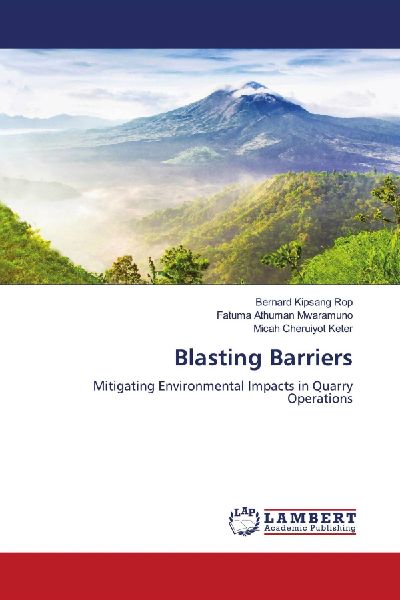 Blasting Barriers: Mitigating Environmental Impacts in Quarry Operations