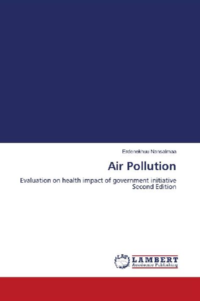 Air Pollution: Evaluation on health impact of government initiative Second Edition