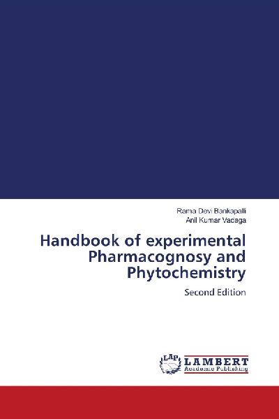 Handbook of experimental Pharmacognosy and Phytochemistry: Second Edition