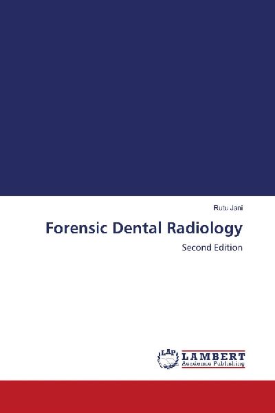 Forensic Dental Radiology: Second Edition