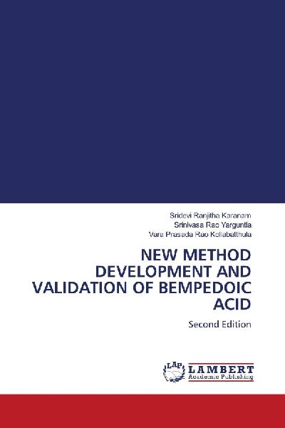 NEW METHOD DEVELOPMENT AND VALIDATION OF BEMPEDOIC ACID: Second Edition