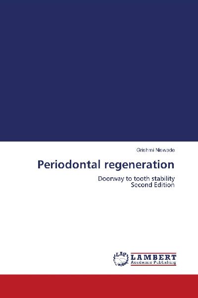 Periodontal regeneration: Doorway to tooth stability Second Edition