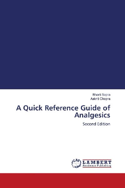 A Quick Reference Guide of Analgesics: Second Edition