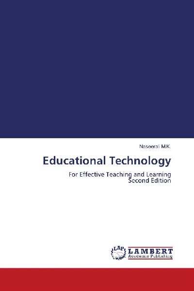 Educational Technology: For Effective Teaching and Learning Second Edition