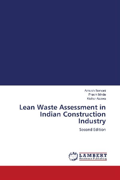 Lean Waste Assessment in Indian Construction Industry: Second Edition