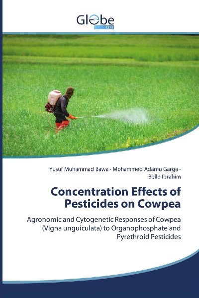 Concentration Effects of Pesticides on Cowpea: Agronomic and Cytogenetic Responses of Cowpea (Vigna unguiculata) to Organophosphate and Pyrethroid Pesticides