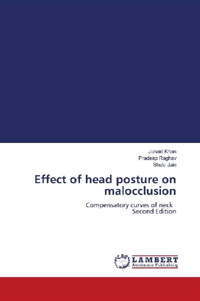 Effect of head posture on malocclusion: Compensatory curves of neck Second Edition