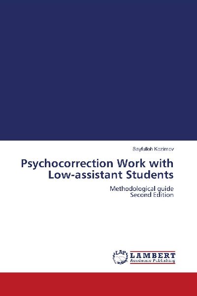 Psychocorrection Work with Low-assistant Students: Methodological guide Second Edition