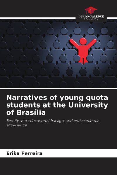 Narratives of young quota students at the University of Brasília: Family and educational background and academic experience