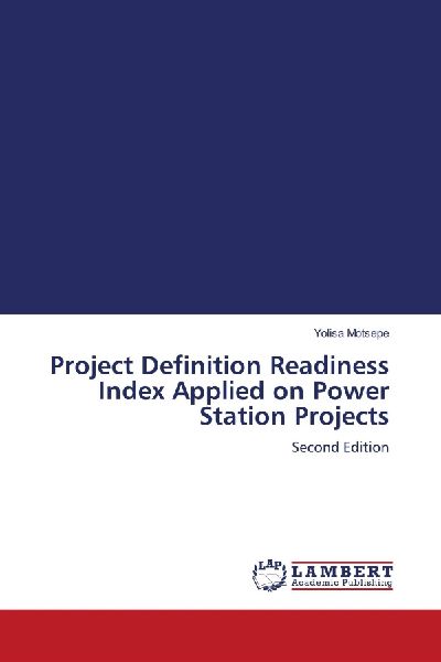 Project Definition Readiness Index Applied on Power Station Projects: Second Edition
