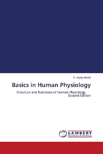 Basics in Human Physiology: Structure and functions of Human Physiology Second Edition